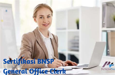 Sertifikasi BNSP General Office Clerk: Efisiensi Pengolahan Data ... - balustradellc