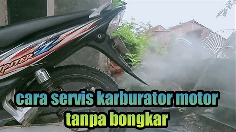 Servis karburator motor tanpa bongkar karburator - balustradellc