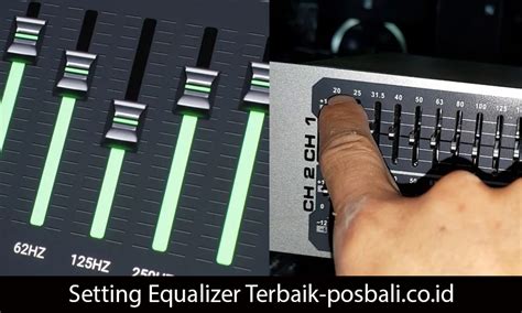 Setting Equalizer untuk Kualitas Suara Terbaik - balustradellc