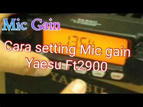 Setting Mic gain Rig Yaesu Ft 2900 - balustradellc