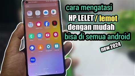 Settingan HP Android Mengatasi Lelet dan Lemot - balustradellc