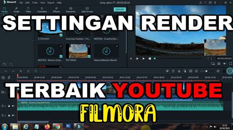 SETTINGAN RENDER VIDEO YOUTUBE DI FILMORA - balustradellc