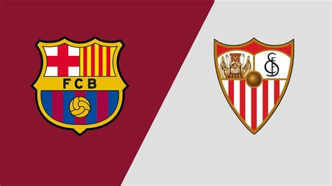 Sevilla FC vs FC Barcelona - LALIGA EA SPORTS - balustradellc