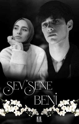 SEVSENE BENİ Wattpad.