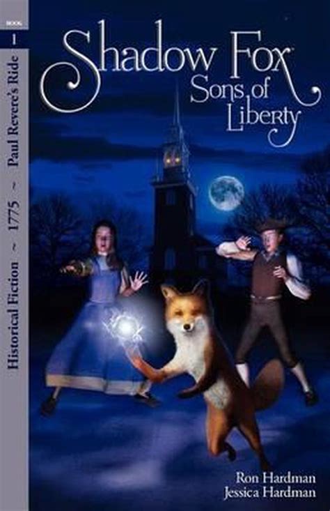 SHADOW FOX: SONS OF LIBERTY By Ron Hardman & Jessica …