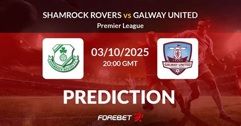 Shamrock Rovers vs Galway United previsão e dicas Premier Division ... - balustradellc