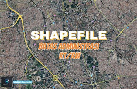 Shapefile Batas Administrasi RT dan RW Terbaru - wintechmobiles.com