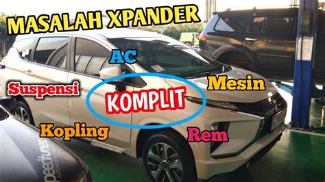 Sharing Masalah Xpander saya dan Solusinya - balustradellc