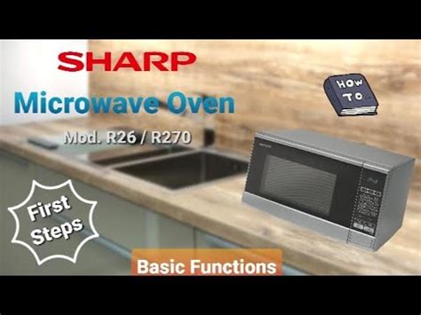 SHARP - Microwave Oven R26SLM / R270SLM - Basic Functions