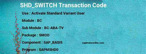 SHD_SWITCH TCode in SAP : Activate Standard Variant User