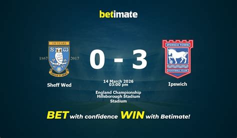 Sheff Wed vs Ipswich - live score, predicted lineups and H2H stats - balustradellc