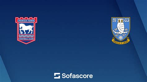 Sheffield Wednesday vs Ipswich Town live score, H2H and lineups - balustradellc