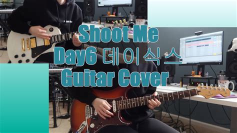 SHOOT ME CHORDS by DAY6 @ Ultimate-Guitar.Com