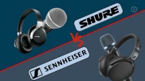 Shure vs Sennheiser- The Basic Differences - Audio … - balustradellc