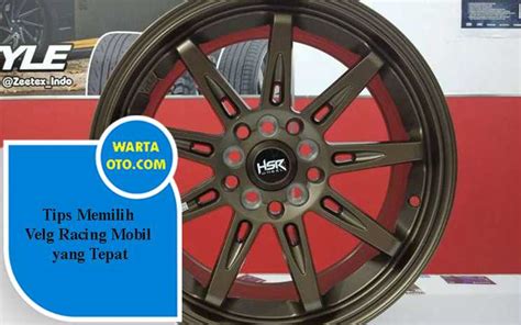 Simak Panduan Memilih Velg Racing Mobil | Auto2000 - balustradellc