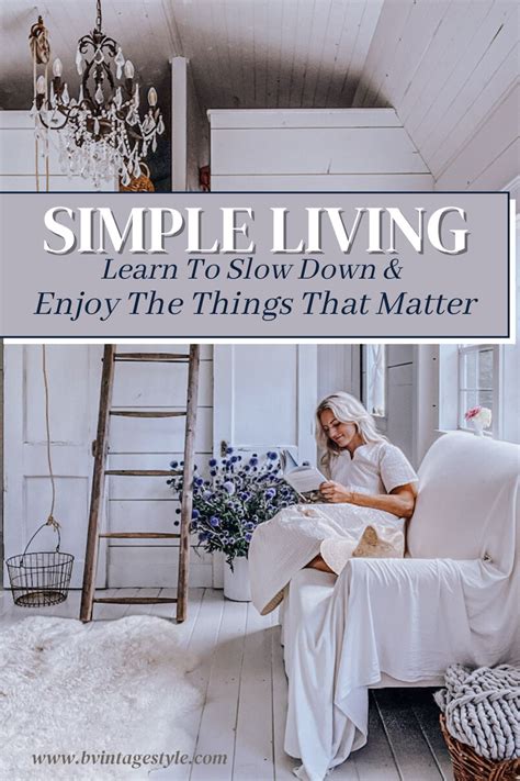 Simple Living: How To Live A Simpler Life | B Vintage Style - balustradellc