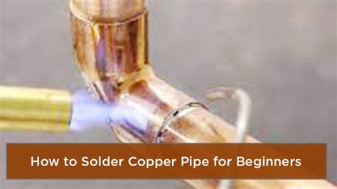 Simple Steps: How to Solder a Copper Pipe for Beginners - balustradellc