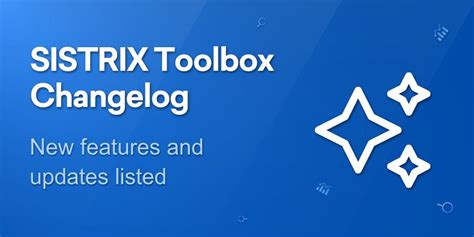 SISTRIX Changelog Find out what s new in the Toolbox
