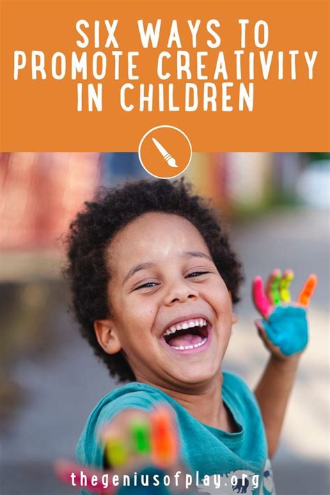 Six Ways to Promote Creativity in Children - The Genius of Play - balustradellc