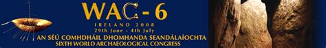 SIXTH WORLD ARCHAEOLOGICAL CONGRESS,