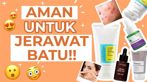 Skincare untuk Menghilangkan Jerawat Batu - ZALORA … - balustradellc
