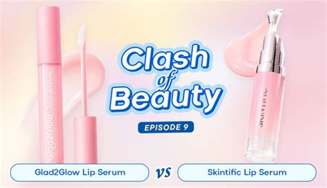 Skintific vs Glad2Glow, Battle Lip Serum Paling Melembapkan! - balustradellc