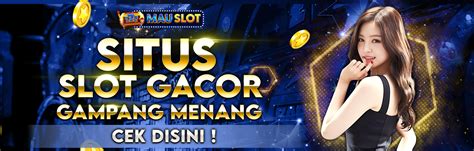 SLOT Dana Gampang Maxwin Gacor Casino Hari ini penggemar