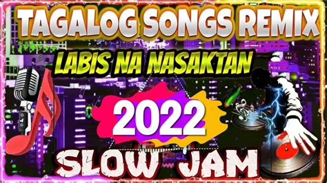 SLOW JAM TAGALOG LOVE SONG REMIX / BATTLE REMIX HITS / OPM Tagalog …