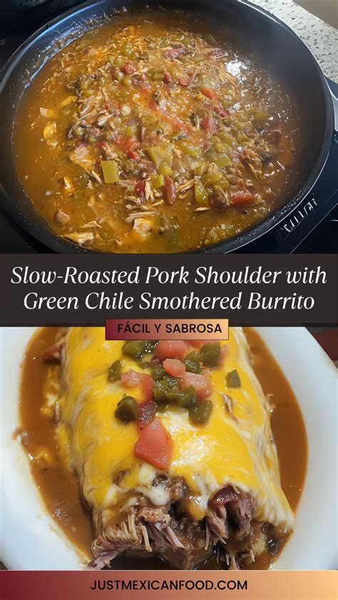 Slow-Roasted Pork Shoulder with Green Chile Smothered Burrito This slow ... - balustradellc