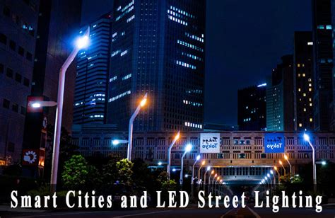 Smart Cities and LED Street Lighting - coolestguyplanet.net