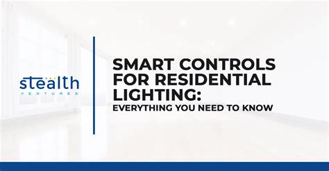 Smart Controls for Residential Lighting: Everything You … - balustradellc