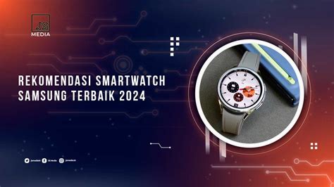 Smartwatch Samsung Terbaru dengan Kualitas Terbaik … - balustradellc