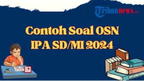Soal dan Kunci OSN IPA SD 2024 | PDF - Scribd - wintechmobiles.com