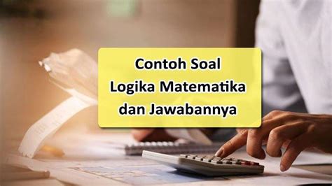 Soal dan Materi Logika Matematika | PDF - Scribd - wintechmobiles.com