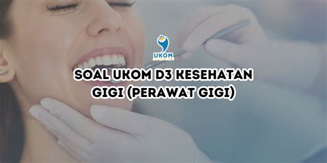 Soal Ukom Kesehatan Gigi 2022 | PDF - Scribd - balustradellc