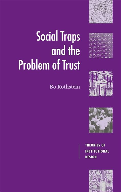 Social Traps and the Problem of Trust (Theories of - balustradellc