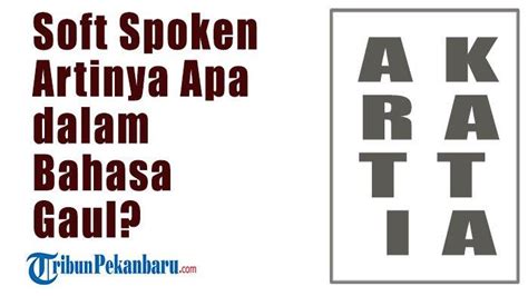 Soft Spoken Artinya Apa - balustradellc