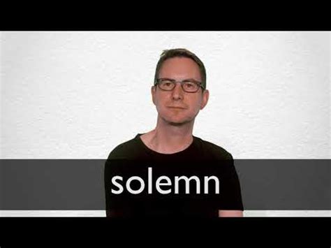 SOLEMN definition in the Cambridge English Dictionary