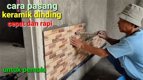 Solusi cara cepat memasang dinding keramik - balustradellc