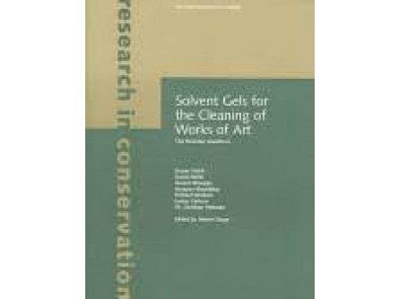 Solvent gels for the cleaning of works of art | Request PDF - muktibox.com