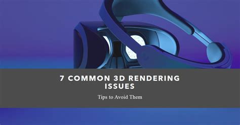 Solving Rendering Issues in Realistic 3D Immersion for Visual ... - muktibox.com
