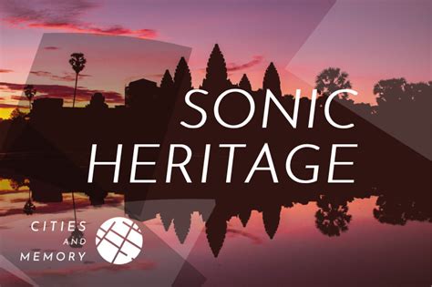 Sonic Heritage - the sounds of the world's most famous … - wintechmobiles.com