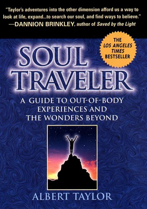 Soul Traveler: A Guide to Out-of-Body Experiences and … - balustradellc
