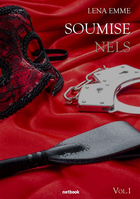 SOUMISE NELS: VOLUME 1
