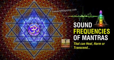 Sound frequencies of Mantras that can heal, harm or … - balustradellc