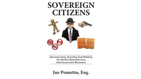 Full Download Sovereign Citizens Deconstructing Decoding And Deflating The Worlds Most Notorious Antigovernment Movement By Joe Pometto
