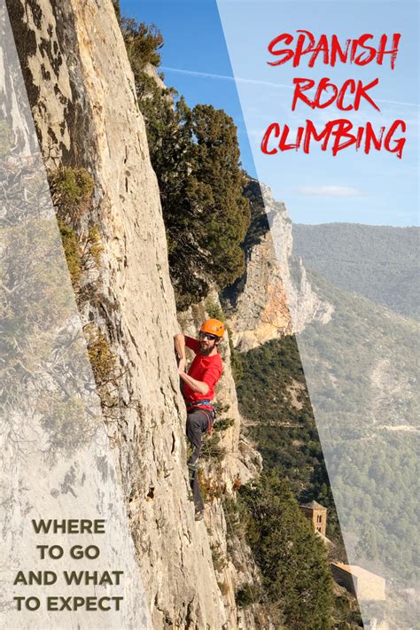 Spanish Climbing: 6 Destinations That Totally Rock! - balustradellc