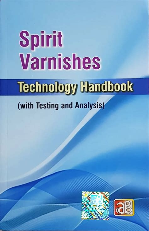 Spirit Varnishes Technology Handbook (with Testing and Analysis ... - raincitystudios.com