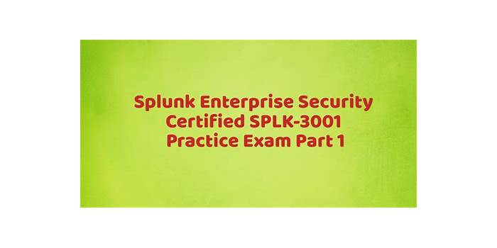 Reliable SPLK-3001 Test Practice