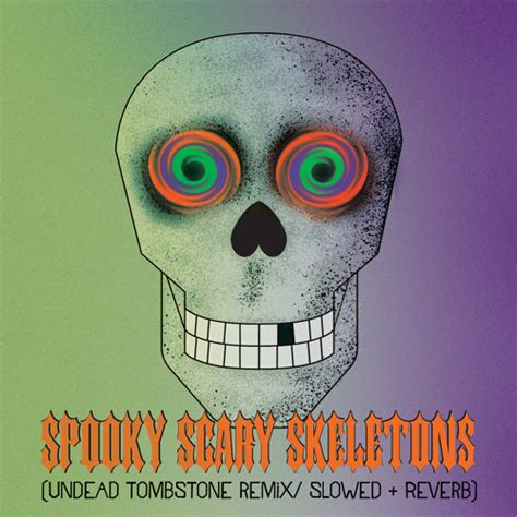 SPOOKY SCARY SKELETONS REMIXES - SoundCloud